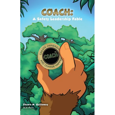 Coach: A Safety Leadership Fable