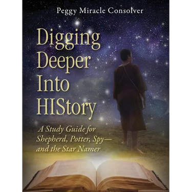 Digging Deeper Into History: A Study Guide for Shepherd, Potter, Spy--And the Star Namer