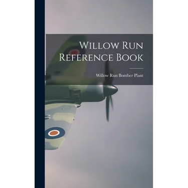 Willow Run Reference Book