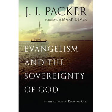 Evangelism and the Sovereignty of God