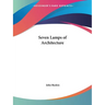 Seven Lamps of Architecture