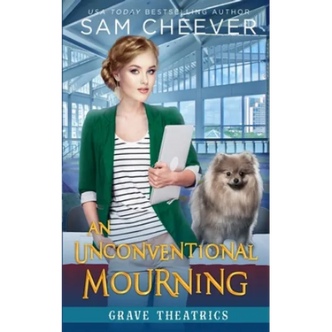 An Unconventional Mourning: A Fun and Quirky Cozy Mystery with Pets