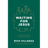 Waiting for Jesus: An Advent Invitation to Prayer and Renewal