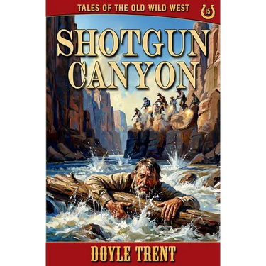 Shotgun Canyon: Tales of the Old Wild West - Book 15