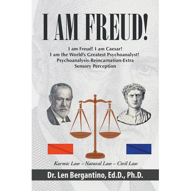 I Am Freud!: I am Freud! I am Caesar! I am the World's Greatest Psychoanalyst! Psychoanalysis-Reincarnation-Extra Sensory Perceptio