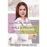 Clinical Research Trials and Triumphs: A heart warming novel following a nurse's journey into clinical research