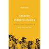 Colored Cosmopolitanism: The Shared Struggle for Freedom in the United States and India