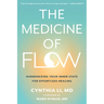 The Medicine of Flow: Harmonizing Your Inner State for Effortless Healing