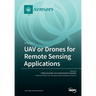 UAV or Drones for Remote Sensing Applications: Volume 1