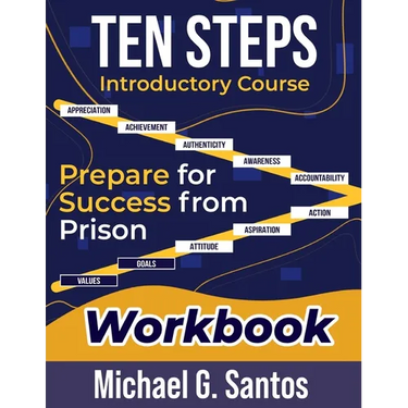 Ten Steps to Prepare for Success from Jail or Prison: Straight-A Guide Introductory Course