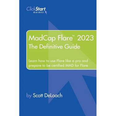 MadCap Flare 2023: The Definitive Guide