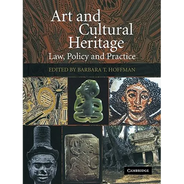 Art and Cultural Heritage: Law, Policy and Practice