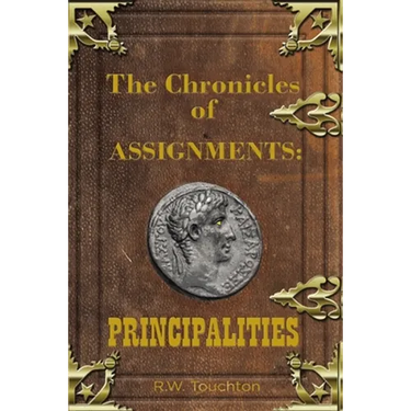 The Chronicles of Assignments: Principalities