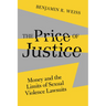 The Price of Justice: Money and the Limits of Sexual Violence Lawsuits Volume 13
