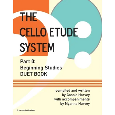 The Cello Etude System, Part 0; Beginning Studies, Duet Book