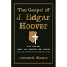 The Gospel of J. Edgar Hoover: How the FBI Aided and Abetted the Rise of White Christian Nationalism