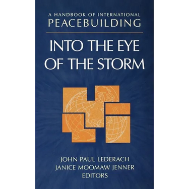 A Handbook of International Peacebuilding: Into the Eye of the Storm