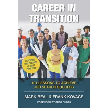 Career In Transition: 101 Lessons To Achieve Job Search Success
