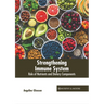 Strengthening Immune System: Role of Nutrients and Dietary Components