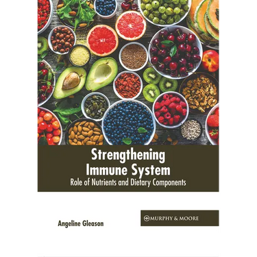Strengthening Immune System: Role of Nutrients and Dietary Components
