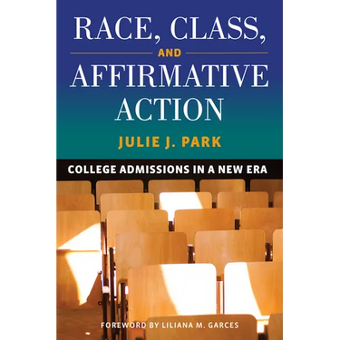 Race, Class, and Affirmative Action: College Admissions in a New Era