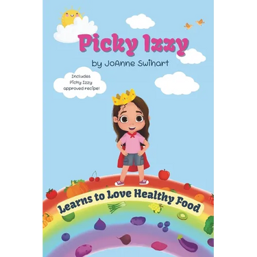 Picky Izzy: Learns to Love Healthy Food