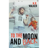 To the Moon and Back