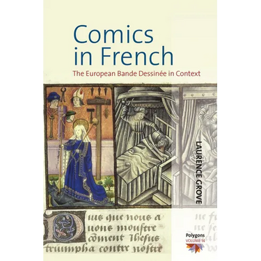 Comics in French: The European Bande Dessinée in Context