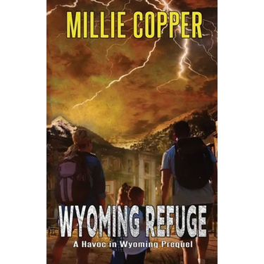 Wyoming Refuge: A Havoc in Wyoming Prequel