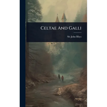 Celtae And Galli