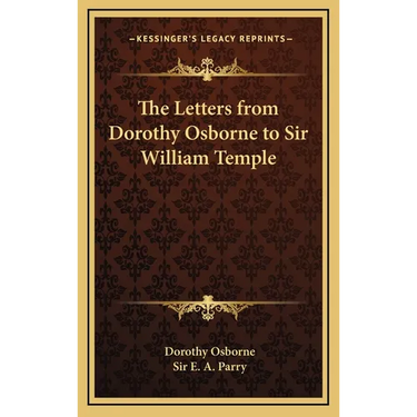 The Letters from Dorothy Osborne to Sir William Temple