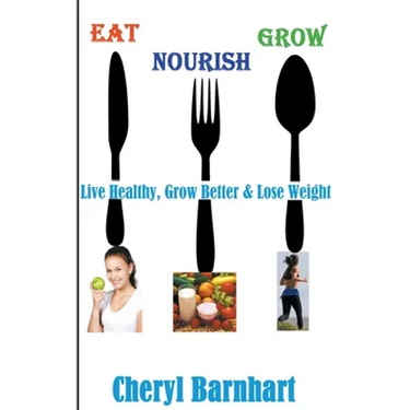 Eat Nourish And Grow - Live Healthy, Grow Better & Lose Weight