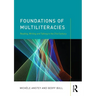 Foundations of Multiliteracies: Reading, Writing and Talking in the 21st Century