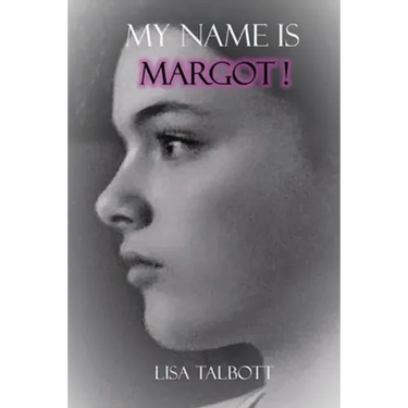 My Name is Margot!