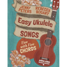 Easy Ukulele Songs: 5 with 5 Chords: Book + online video