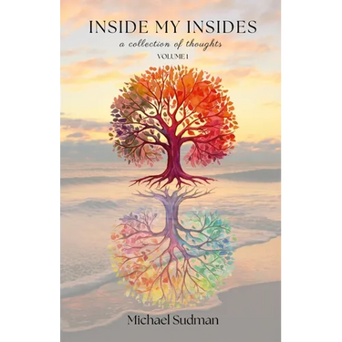 Inside My Insides: A Collection of Thoughts: Volume 1