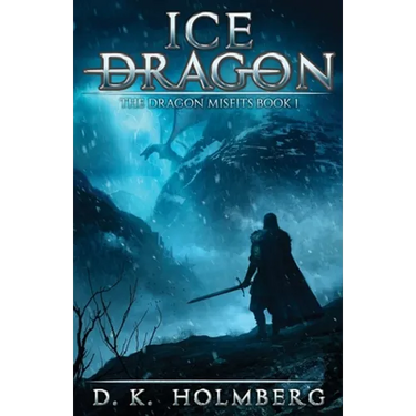 Ice Dragon: An Epic Fantasy Adventure