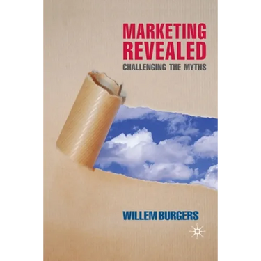 Marketing Revealed: Challenging the Myths