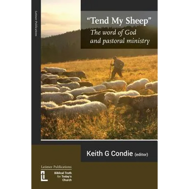 Tend My Sheep: The word of God and pastoral ministry