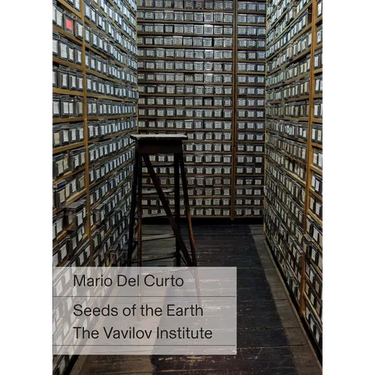 Mario del Curto: Seeds of the Earth: The Vavilov Institute