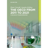 The Oecd: A Decade of Transformation: 2011-2021