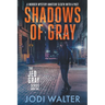 Shadows of Gray
