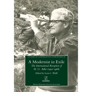 Modernist in Exile: The International Reception of H. G. Adler (1910-1988)
