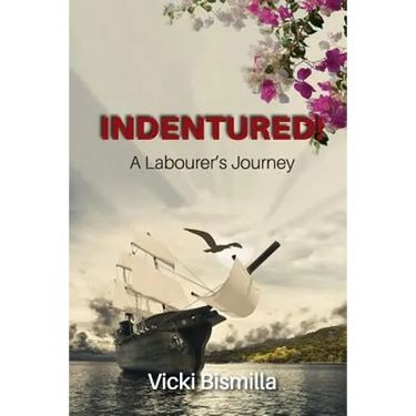 Indentured!: A Labourer's Journey