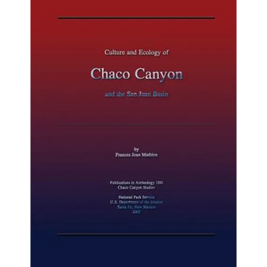 Culture and Ecology of Chaco Canyon and the San Juan Basin