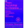 From Surviving to Thriving: Incest, Feminism, and Recovery