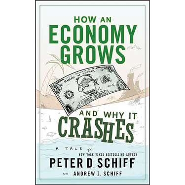How an Economy Grows and Why It Crashes