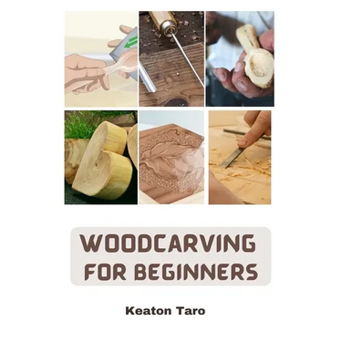 Woodcarving For Beginners: Essential Techniques And Tools For Carving Woods