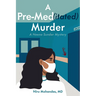 A Pre-Med(itated) Murder