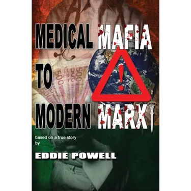 Medical Mafia To Modern Marx